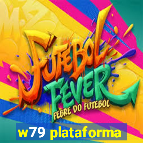 w79 plataforma